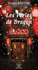 Title: Perles de Dragon (Les), Author: Natasha Beaulieu