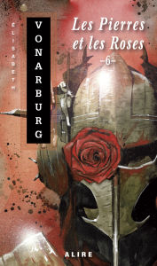 Title: Pierres et les Roses -6 (Les), Author: Élisabeth Vonarburg