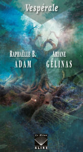 Title: Vespérale, Author: Raphaëlle B. Adam
