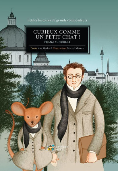 Curieux comme un petit chat !: Franz Joseph Schubert