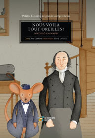 Title: Nous voilà tout oreilles !: Niccolo Paganini, Author: Ana Gerhard