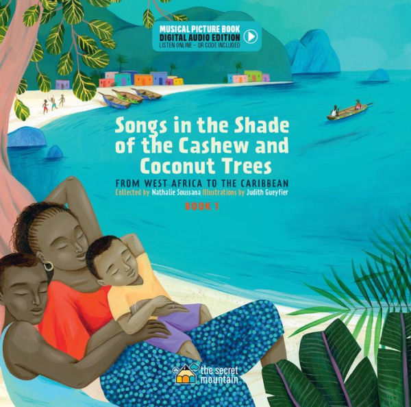 Songs in the Shade of the Cashew and Coconut Trees: From West-Africa to the Caribbean - Book 1