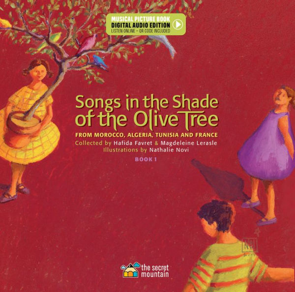 Songs in the Shade of the Olive Tree: From Morocco, Algeria, Tunisia and France - Book 1