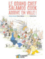 Le grand chef Salamoo Cook arrive en ville !