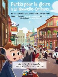 Title: Partis pour la gloire à La Nouvelle-Orléans ! (Contenu enrichi): Nous sommes les opossums musiciens - 2, Author: Bïa Krieger