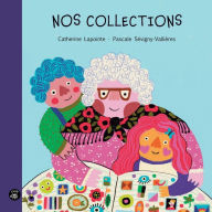 Title: Nos collections, Author: Catherine Lapointe
