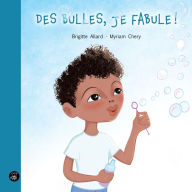 Title: Des bulles, je fabule!, Author: Brigitte Allard