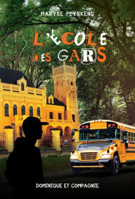 Title: L'école des gars, Author: Maryse Peyskens