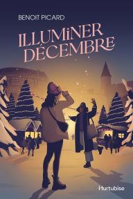 Title: Illuminer décembre, Author: Benoit Picard