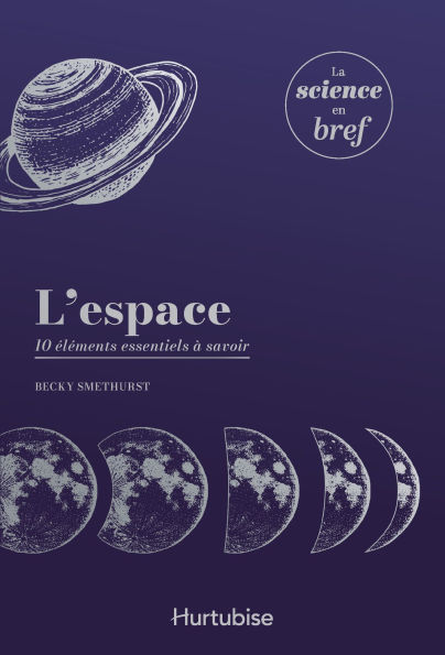 L'espace: 10 éléments essentiels à savoir