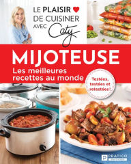 Title: Mijoteuse: Les meilleures recettes au monde, Author: Pratico Édition Pratico Édition