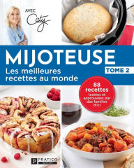 Title: Mijoteuse, tome 2: Les meilleures recettes au monde, Author: Pratico Édition