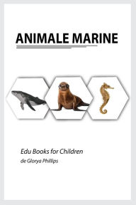 Title: Animale Marine, Author: Glorya Phillips