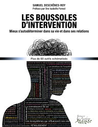 Title: Les boussoles d'intervention: Mieux s'autodéterminer dans sa vie et ses relations, Author: Samuel Deschênes-Roy