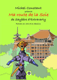 Title: Ma route de la soie, Author: Michel Constant