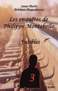 Title: Les enquêtes de Philippe Montebello (T3): fusibles, Author: Florence Brichau-Prado