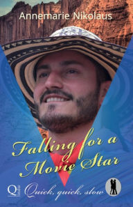Title: Falling for a Movie Star, Author: Annemarie Nikolaus