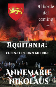 Title: Aquitania - el final de una guerra, Author: Annemarie Nikolaus