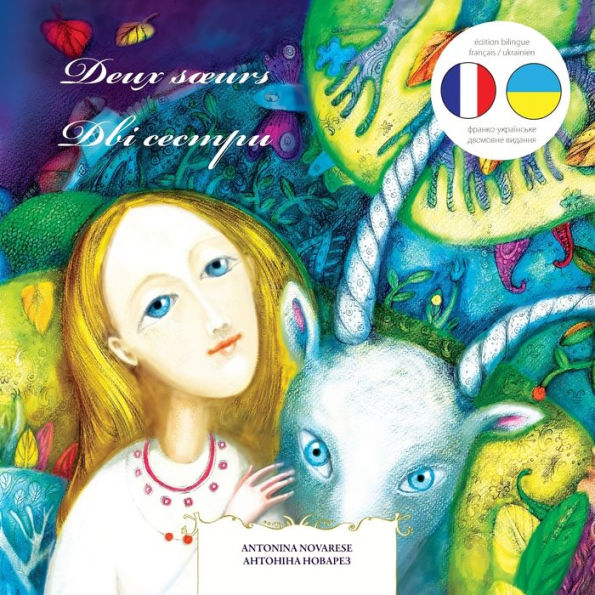 Deux soeurs / Дві сестри: Livre pour enfants bilingue franÃ¯Â¿Â½ais / ukrainien