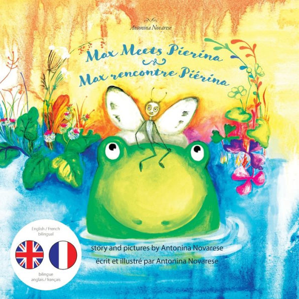 Max Meets Pierina / Max rencontre Piï¿½rina: English / French Bilingual Children's Picture Book (Livre pour enfants bilingue anglais / franï¿½ais)
