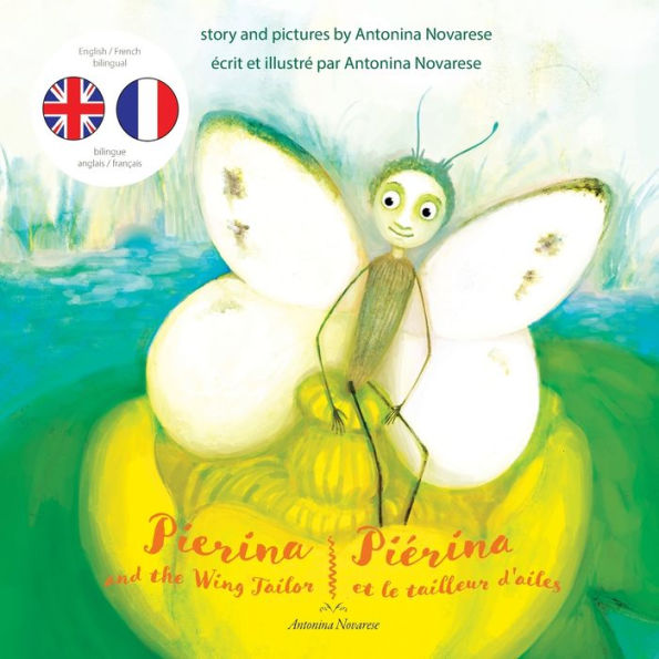 Pierina and the Wing Tailor / PiÃ¯Â¿Â½rina et le tailleur d'ailes: English / French Bilingual Children's Picture Book (Livre pour enfants bilingue anglais / franÃ¯Â¿Â½ais)
