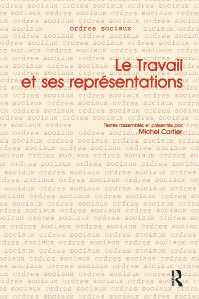 Le Travail Et Ses Representations