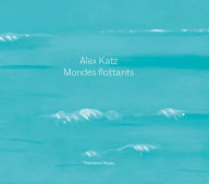 Free pdf gk books download Alex Katz: Floating Worlds in English by Alex Katz, Ailsa McDougall, Oona Doyle, ric de Chassey, Alex Katz, Ailsa McDougall, Oona Doyle, ric de Chassey