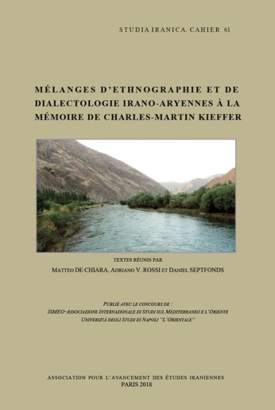 Melanges d'ethnographie et de dialectologie irano-aryenne a la memoire de Charles-Martin Kieffer