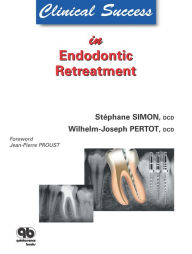 Title: Clinical Success in Endodontic Retreatment, Author: Stéphane Simon