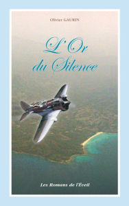 Title: L'Or du Silence, Author: Olivier Gaurin