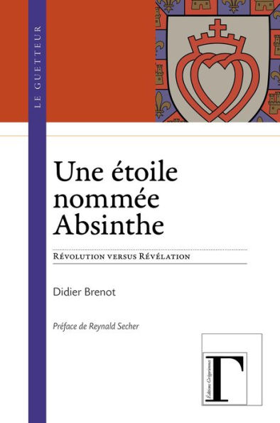 Une étoile nommée Absinthe: Révolution versus Révélation