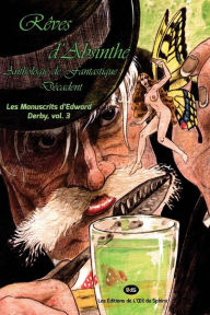 Title: Rï¿½ves d'Absinthe: Anthologie de Fantastique Dï¿½cadent, Author: Eca de Queiros