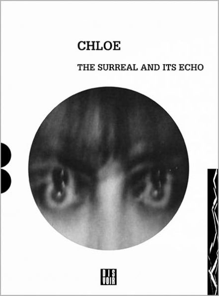 Chloe: Chasser Croiser: The Surreal and Its Echo