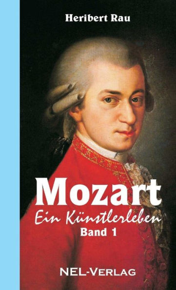 Mozart, ein Kï¿½nstlerleben - Band 1