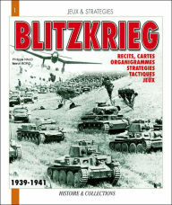 Title: Blitzkrieg: Recits, Cartes, Organigrammes, Strategies, Tactiques, Jeux, Author: Philippe Naud