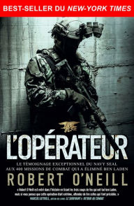 Title: L'opérateur: Autobiographie d'un Navy SEAL, Author: Robert O'Neill
