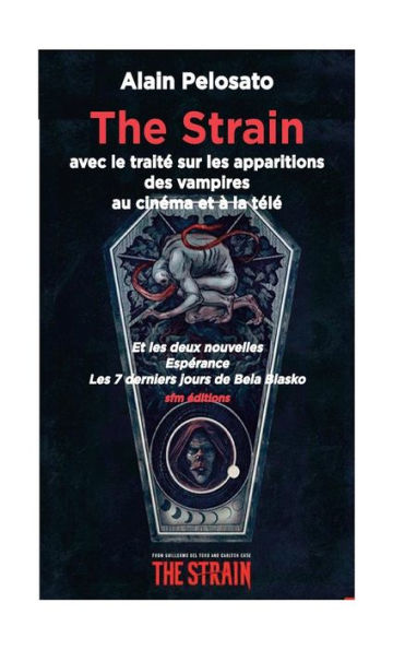 The Strain: avec le traitï¿½ sur les apparitions des vampires au cinï¿½ma et ï¿½ la tï¿½lï¿½