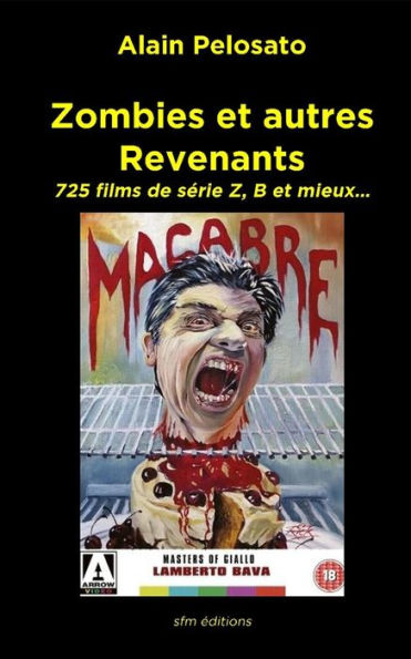 Zombies et autres revenants: Plus de 700 films de zombies, morts-vivants, vampires et fantï¿½mes...