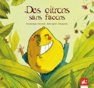 Title: Les citrons, sans façons: Album illustré, Author: Dominique Memmi