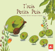 Title: Trois petits pois: Album illustré, Author: Dominique Memmi