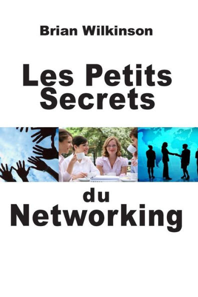 Les Petits Secrets du Networking