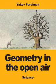 Title: Geometry in the open air, Author: Yakov Perelman