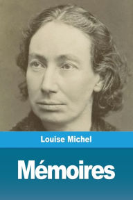 Title: Mémoires, Author: Louise Michel