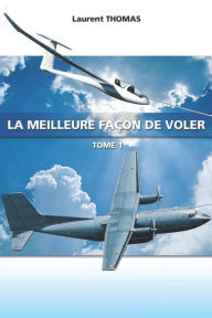Title: La meilleure façon de voler, Author: Laurent Thomas