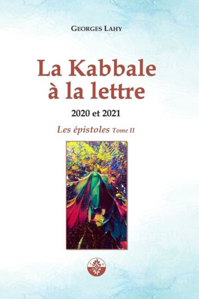 LA KABBALE A LA LETTRE - Épistoles 2020 et 2021