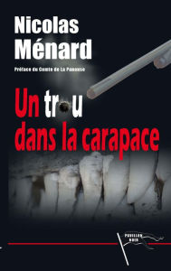 Title: Un trou dans la carapace, Author: Nicolas Ménard