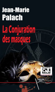Title: La Conjuration des masques, Author: Jean-marie Palach