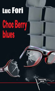 Title: Choc Berry blues, Author: Luc Fori