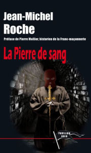 Title: La Pierre de Sang, Author: Jean-Michel Roche