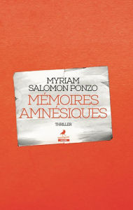 Title: Mémoires amnésiques, Author: Myriam Salomon-Ponzo